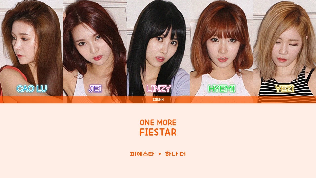FIESTAR (피에스타) - One More (하나 더) Color Coded Lyrics 가사 (Han/Rom/Eng)