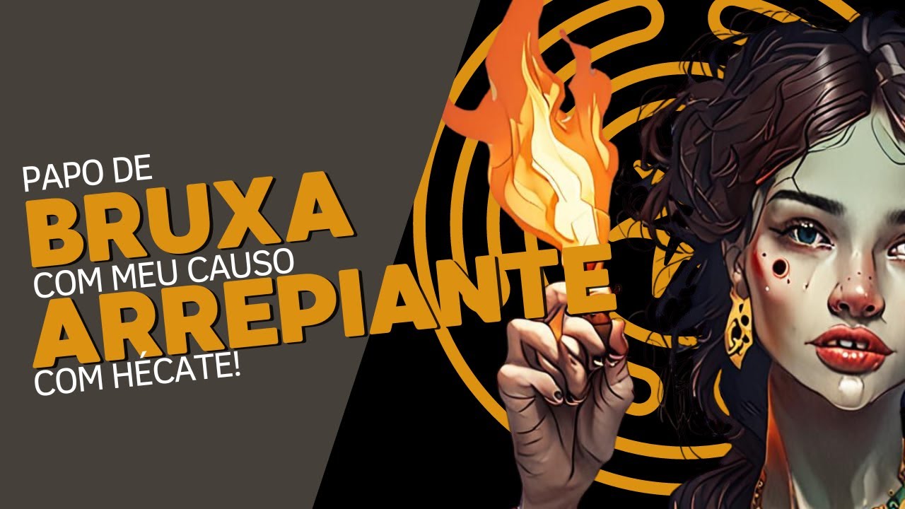 Papo de bruxa com meu causo arrepiante de Hécate!