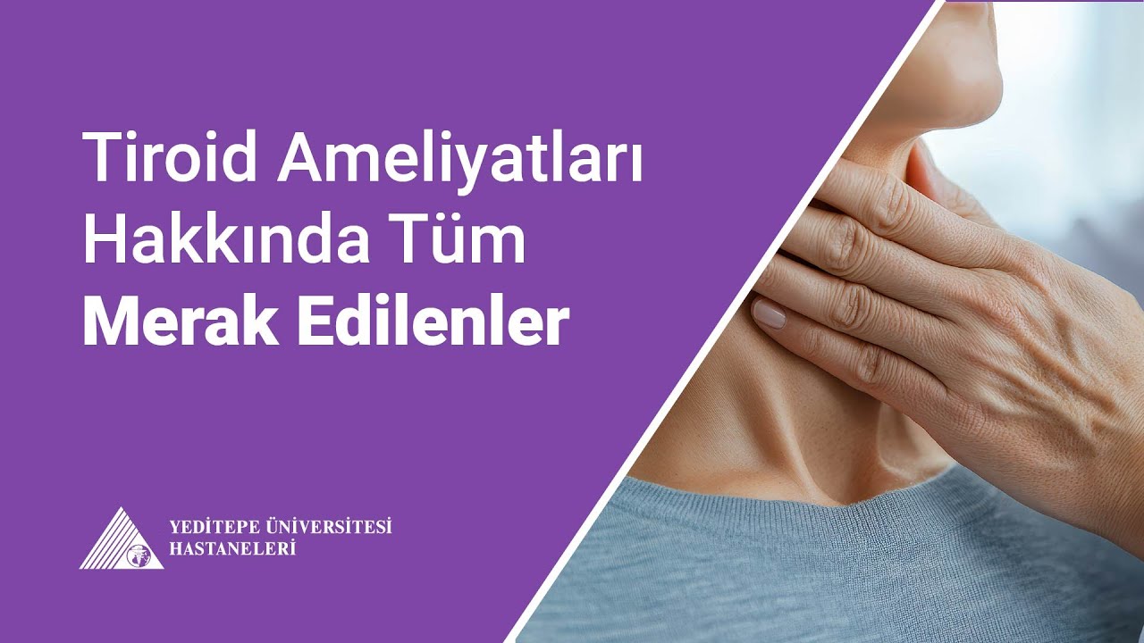 Tiroid Ameliyatları Hakkında Tüm Merak Edilenler  | Prof.Dr. Erhan Ayşan