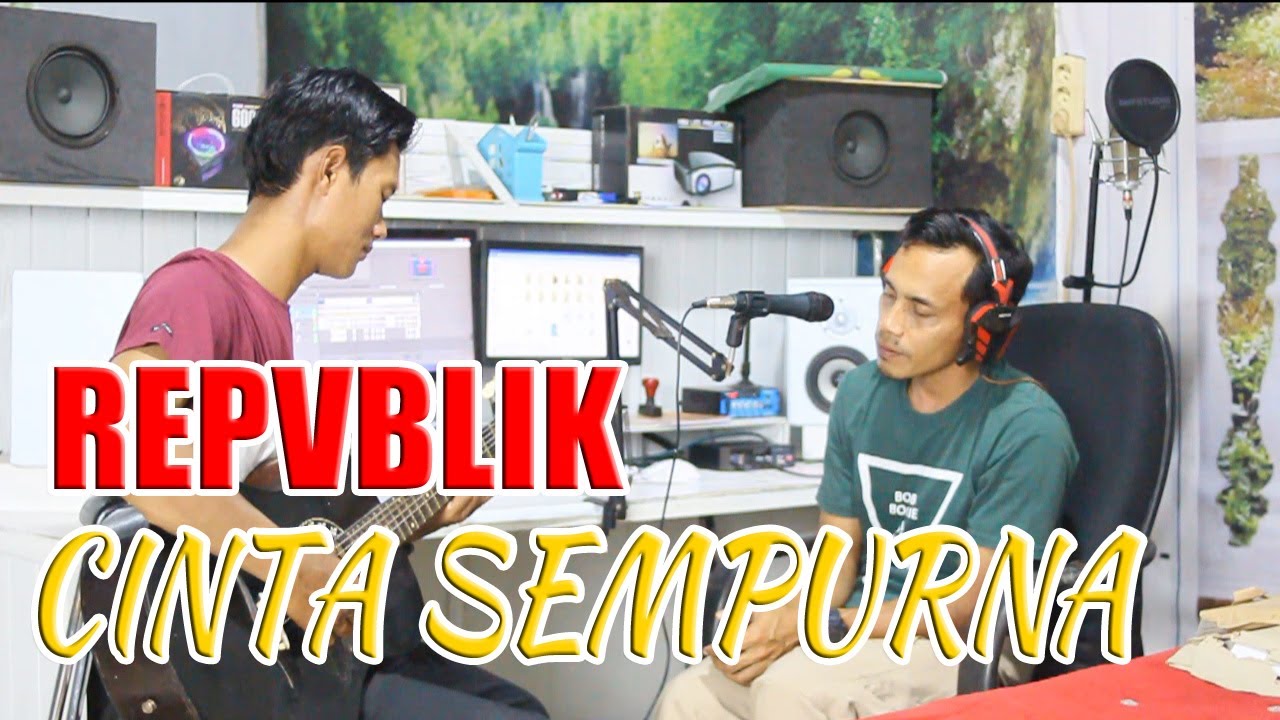 REPUBLIK - CINTA SEMPURNA || Cinta Sempurna - Repvblik Cover  akustik