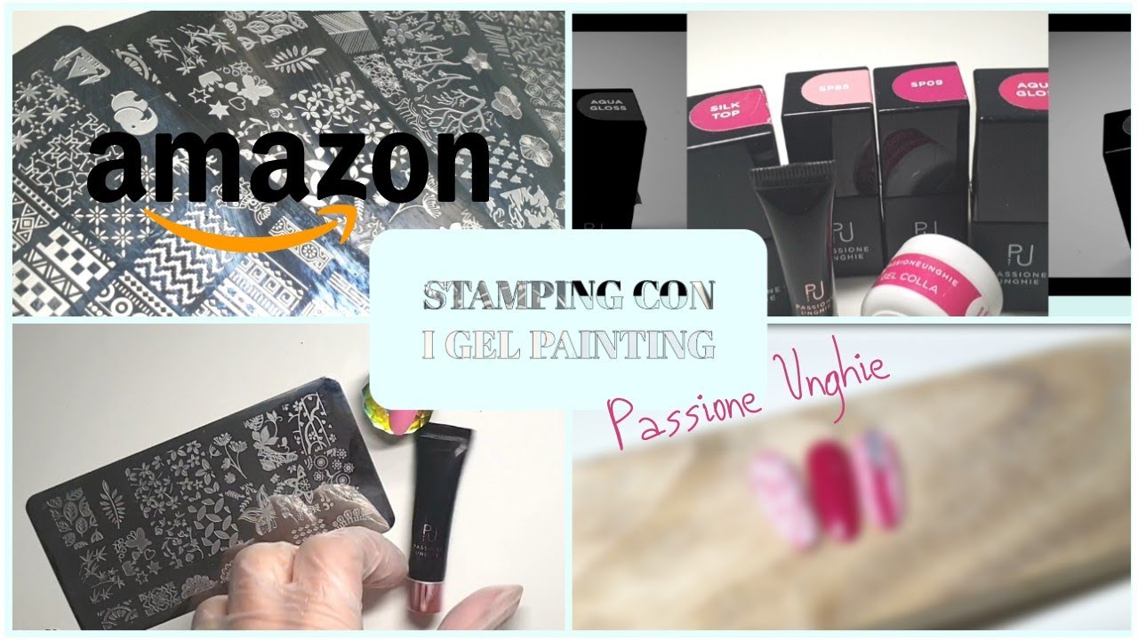STAMPING CON I GEL PAINTING DI PASSIONE UNGHIE