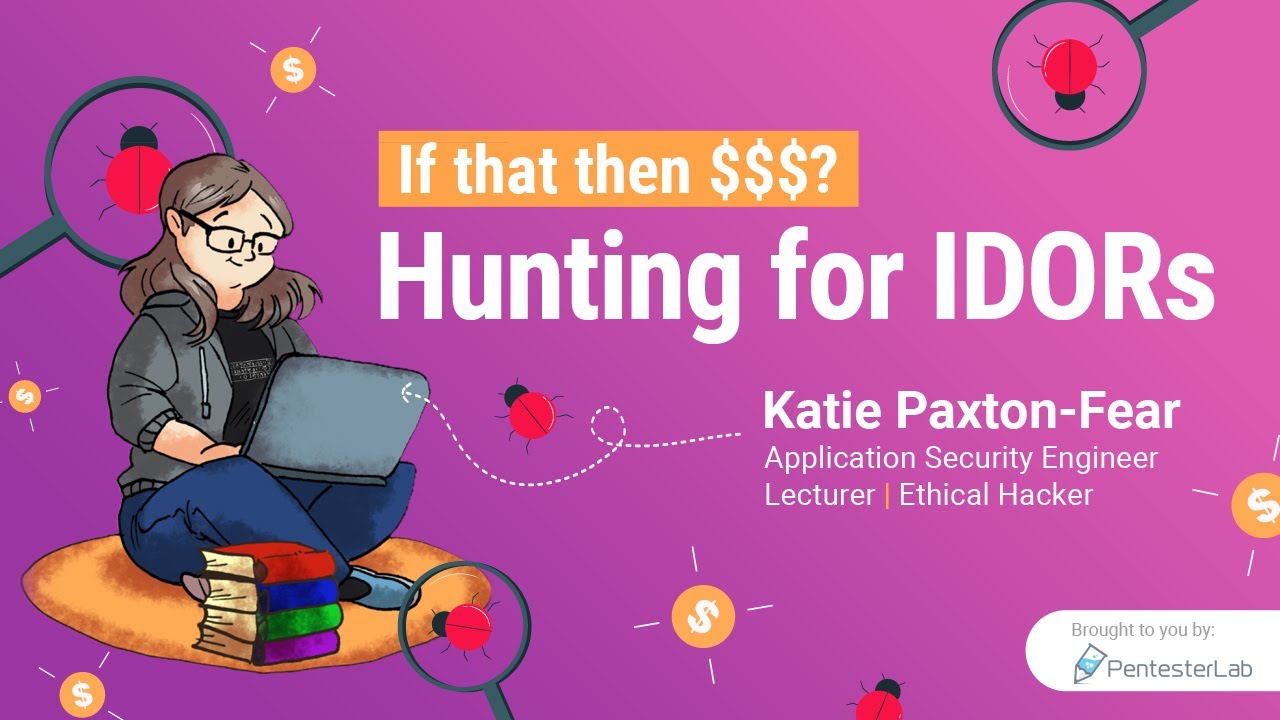 Hunting for IDORs with Katie Paxton-Fear