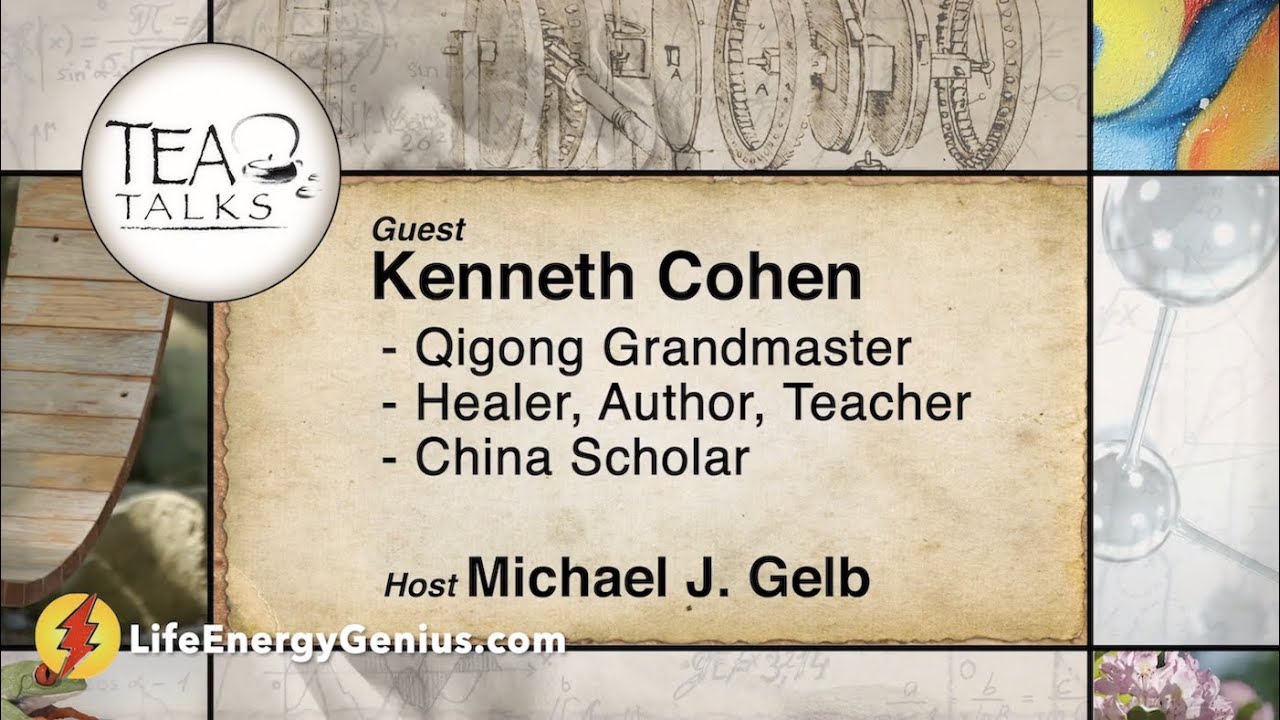 Tea Talk: Ken Cohen & Michael Gelb on Qigong, Tai Chi, Meditation, and related arts