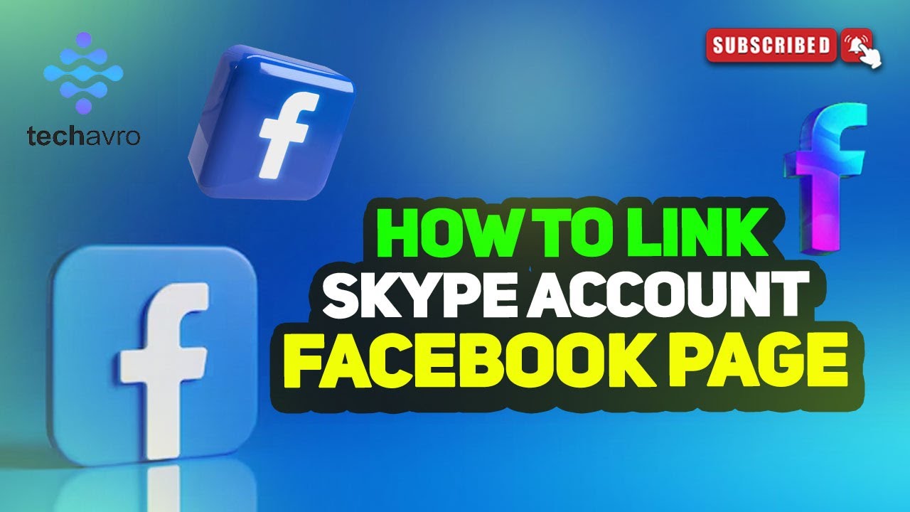 How To Link A Skype Account To A Facebook Page 2025