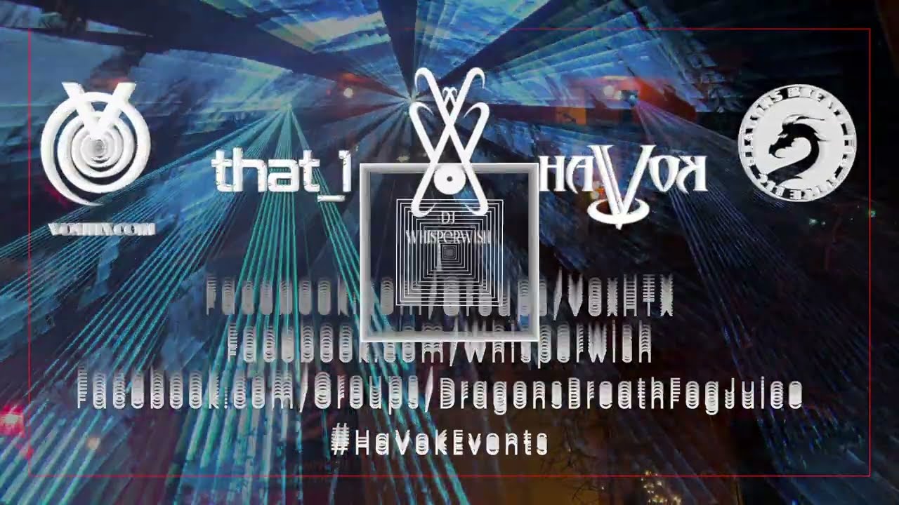 HaVoK Events in Partnership with VOXHTX.com and Dragon's Breath Fog Juice