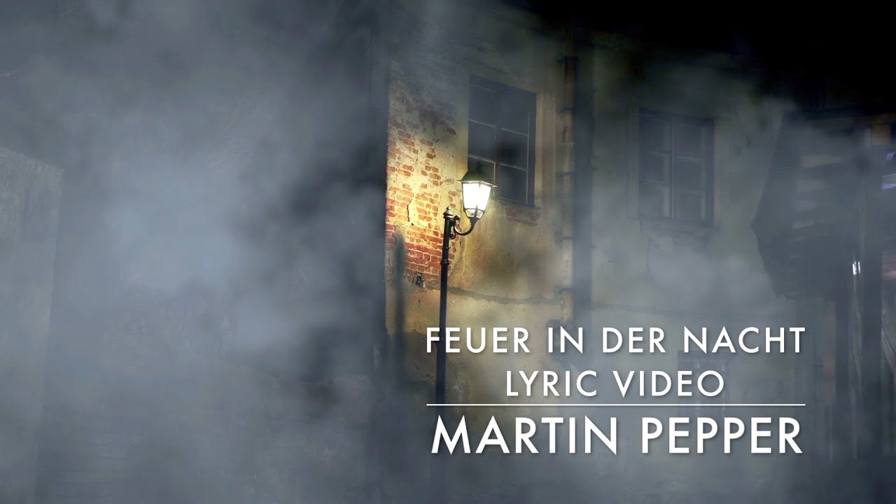 Feuer in der Nacht | Corona Trost | Lyric Video | #MartinPepperOfficial