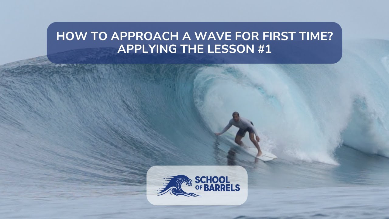 HOW TO APPROACH A WAVE FOR FIRST TIME? APPLYING THE SOB LESSON #1