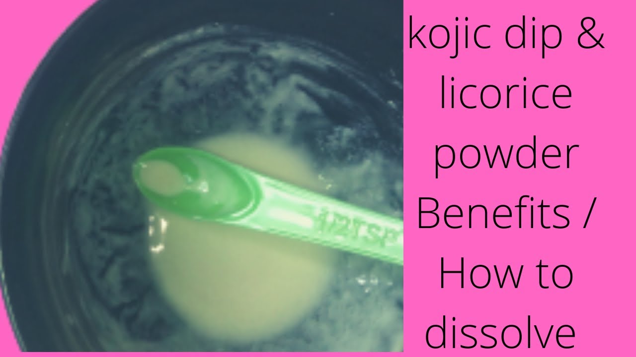 Kojic dip and licorice powder/ benefits / how to properly dissolve.