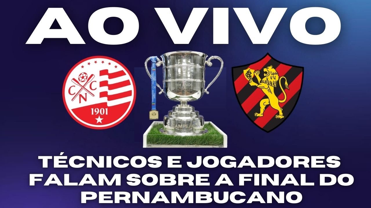 AO VIVO: COLETIVA OFICIAL DA FINAL DO CAMPEONATO PERNAMBUCANO