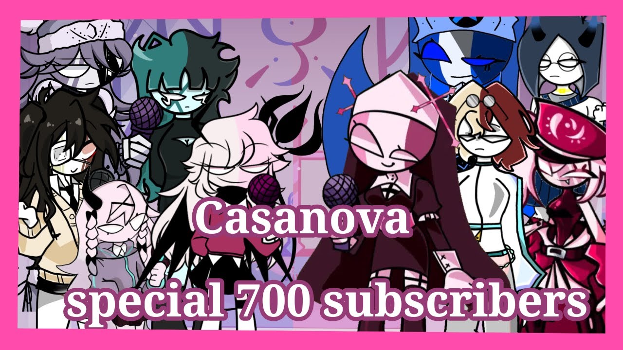 Casanova but all girls sing it (special 700 subscribers !!!)