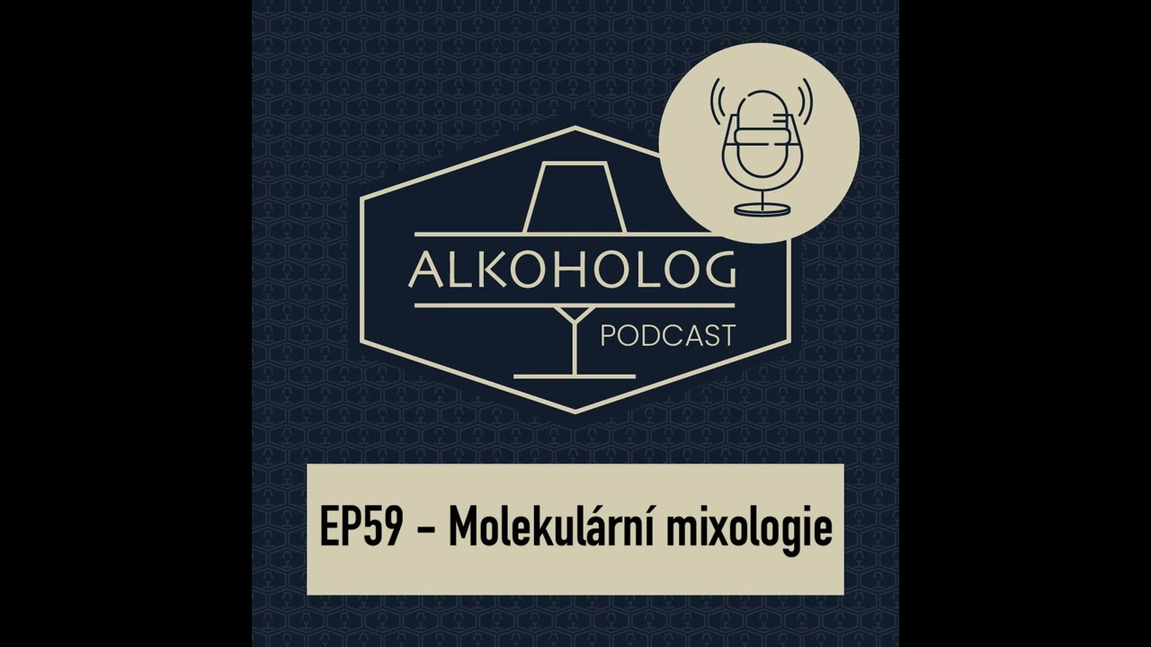 EP59 - Molekul&aacute;rn&iacute; mixologie
