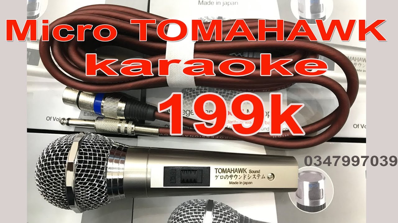 Micro hát karaoke TOMAHAWK hát nhẹ hút tiếng giá chưa đến 200K