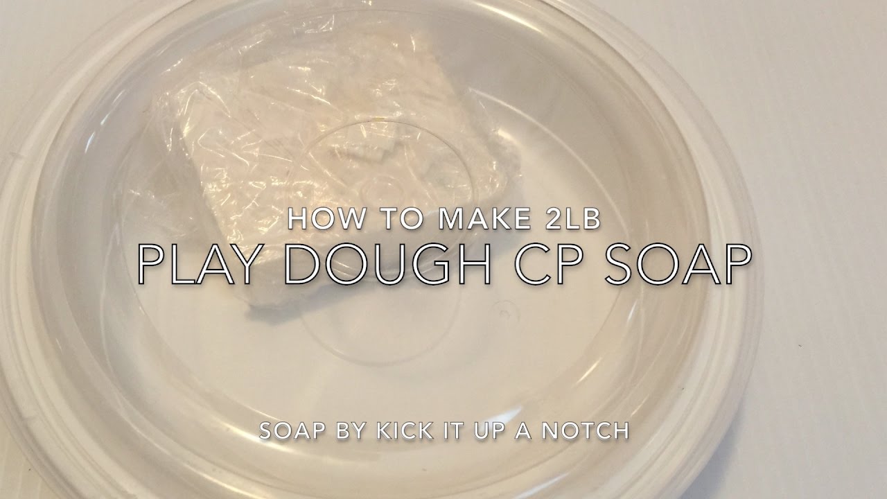 Play Dough CP Soap  Recipe Part 1 of 2  Soap Dough