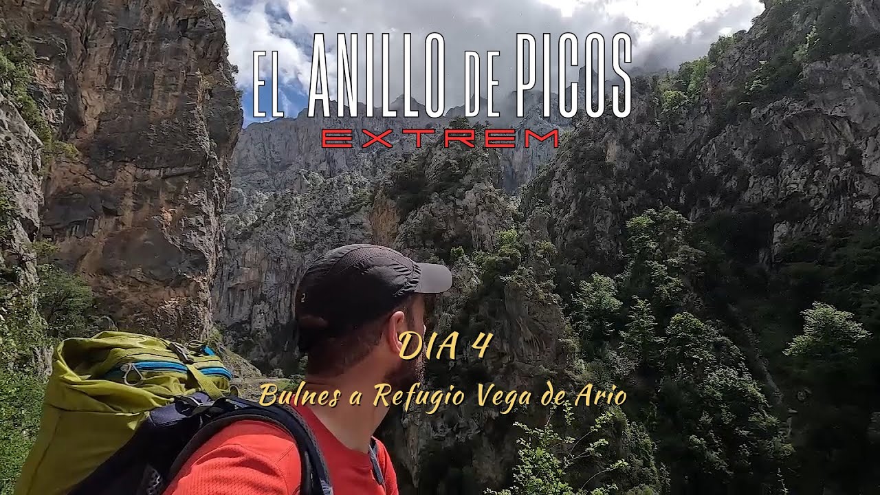 EL ANILLO DE PICOS EXTREM. DIA 4 - Bulnes a Refugio Vega de Ario. Capítulo 4/7.