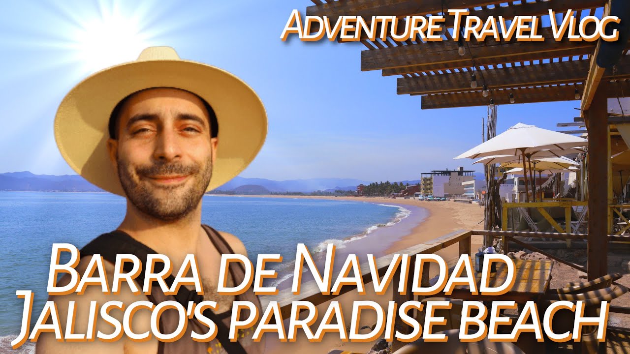 Barra de Navidad: Exploring Paradise on Jalisco's Pacific Coast 🏄 Mexico Adventure Travel Vlog