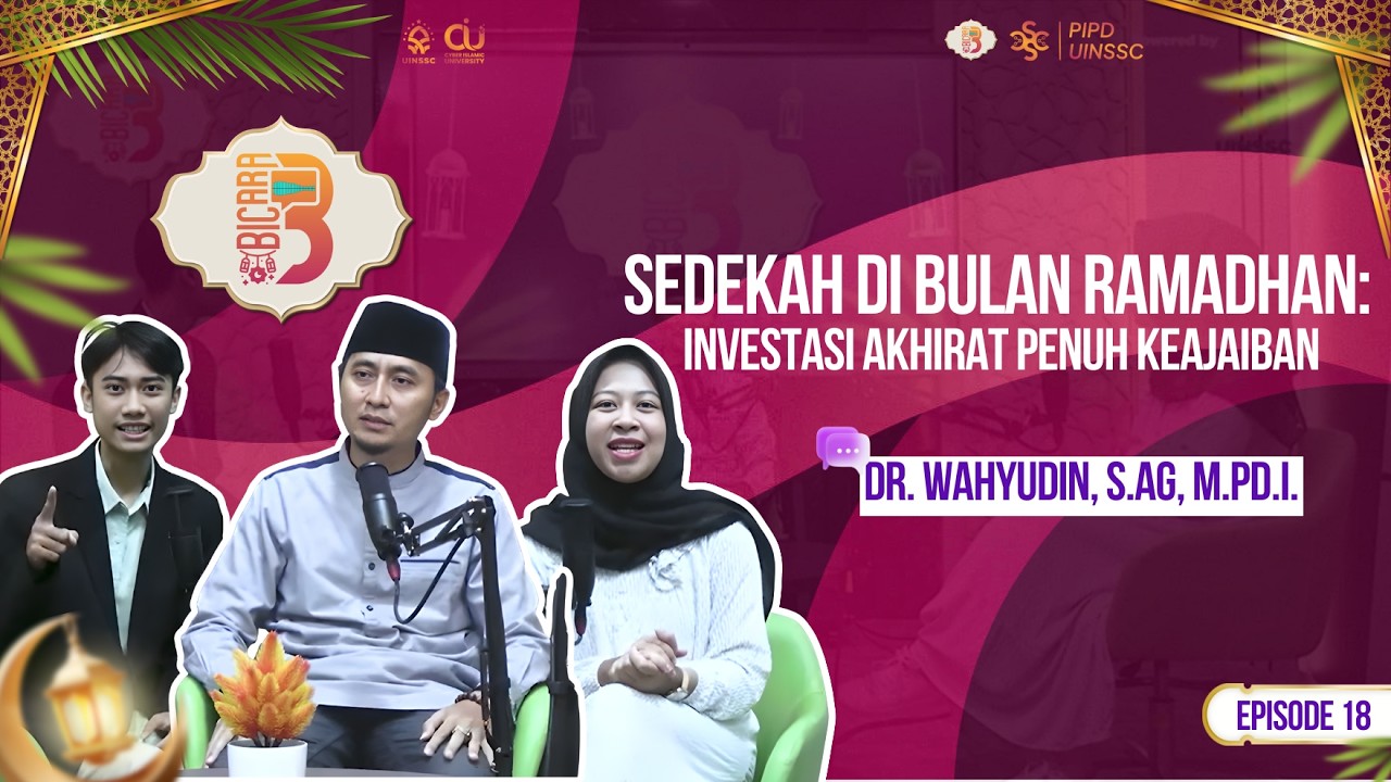 Sedekah Di Bulan Ramadhan Investasi Akhirat | Dr. Wahyudin, S.Ag, M.Pd.I. | BICARA SEASON 3 #18