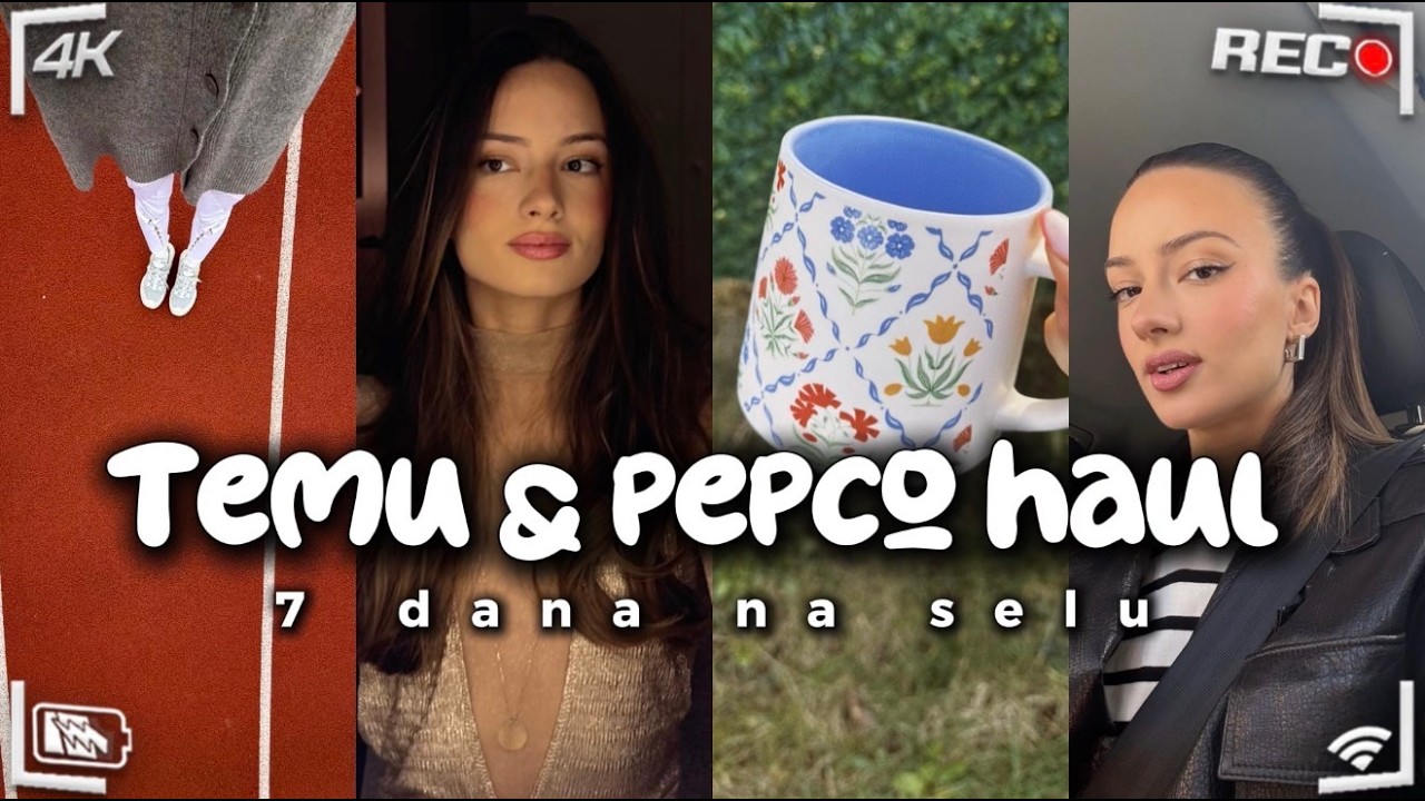 7 dana na selu | pepco & temu haul...