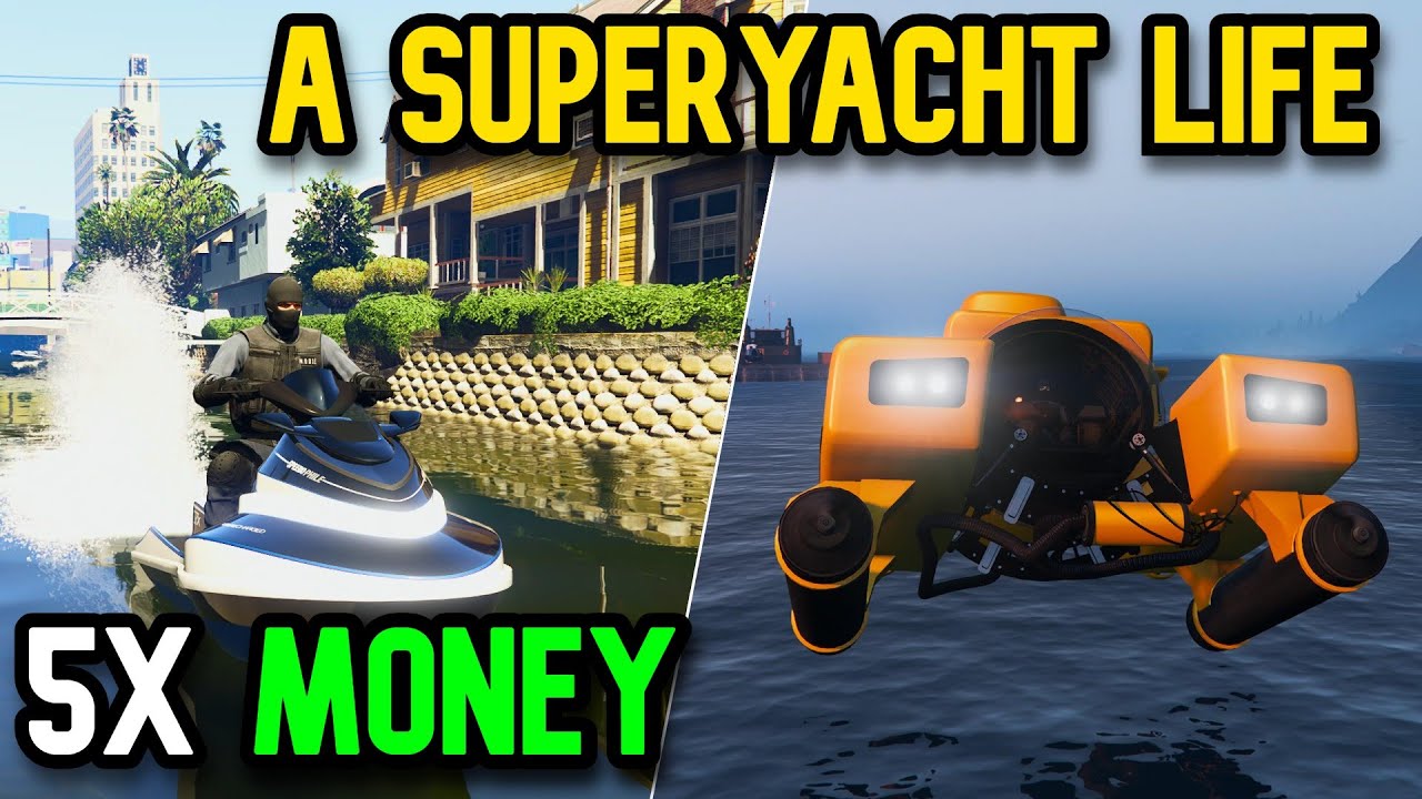 Gta 5 A Superyacht Life Missions 5x Money Rewards