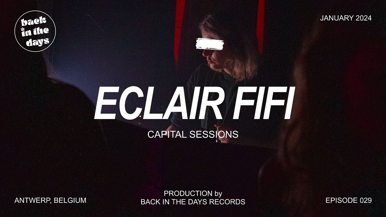 ECLAIR FIFI | Back In The Days | Capital Sessions