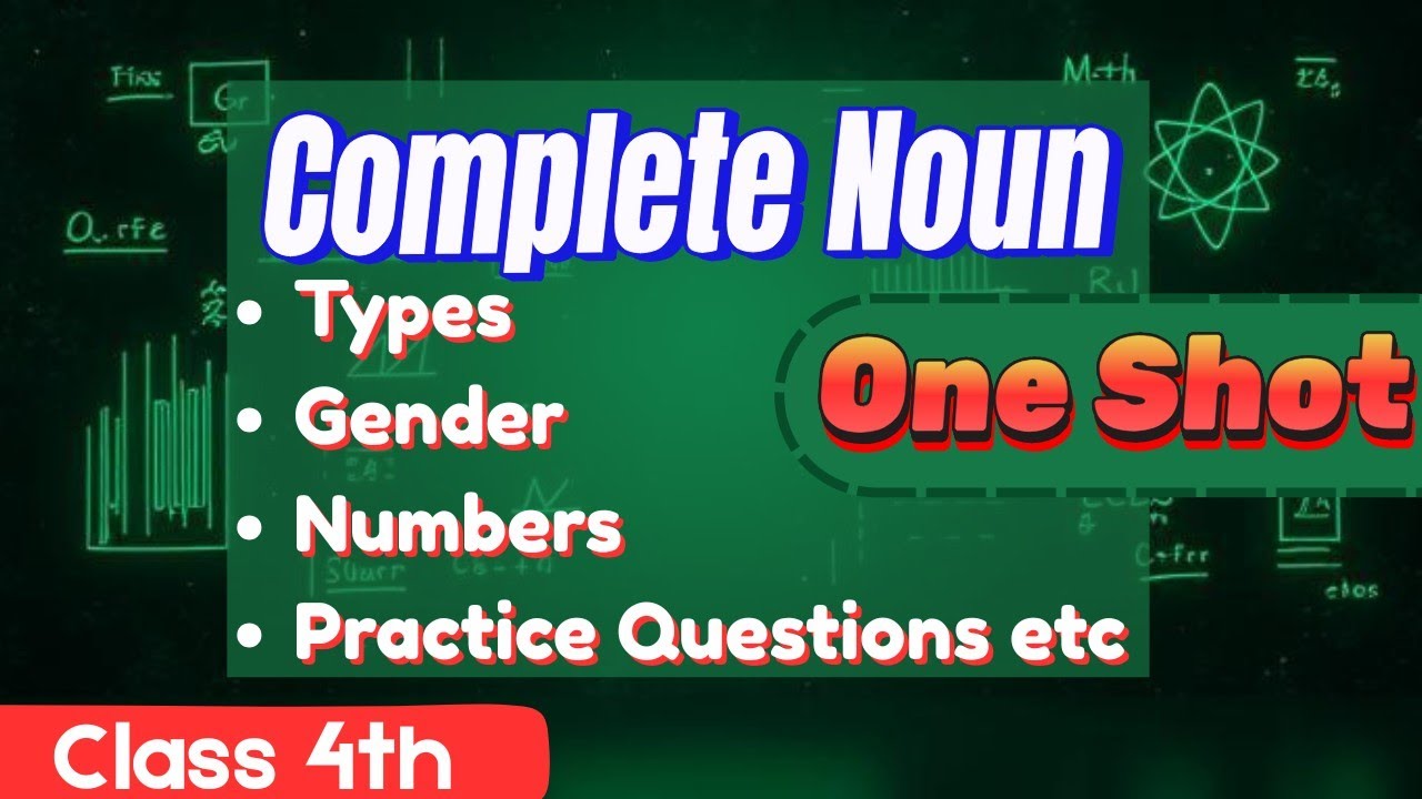 Nouns for Class 4 | Number, Gender, Types & Examples | English Grammar One Shot Lesson