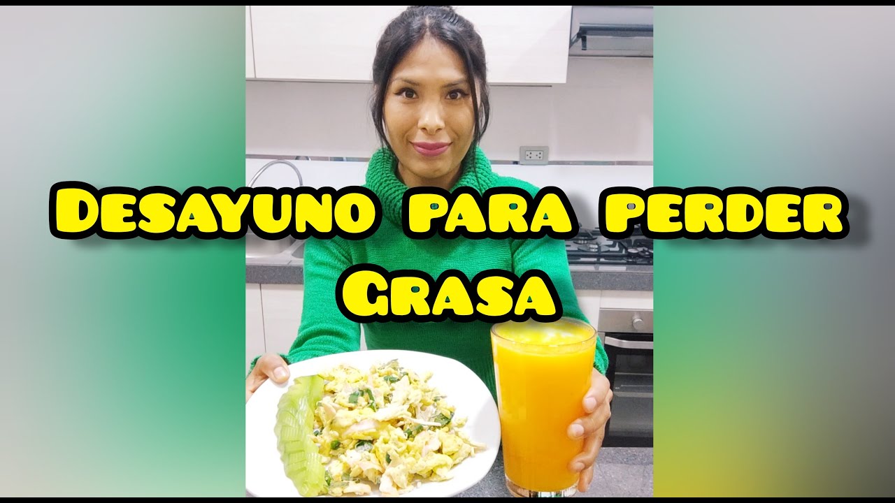 DESAYUNO PARA PERDER GRASA
