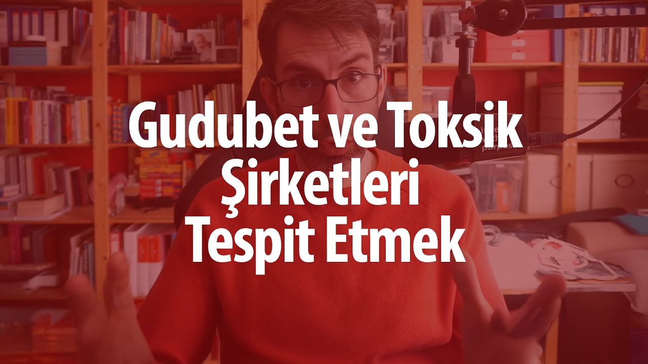Gudubet ve Toksik Şirketleri Tespit Etmek