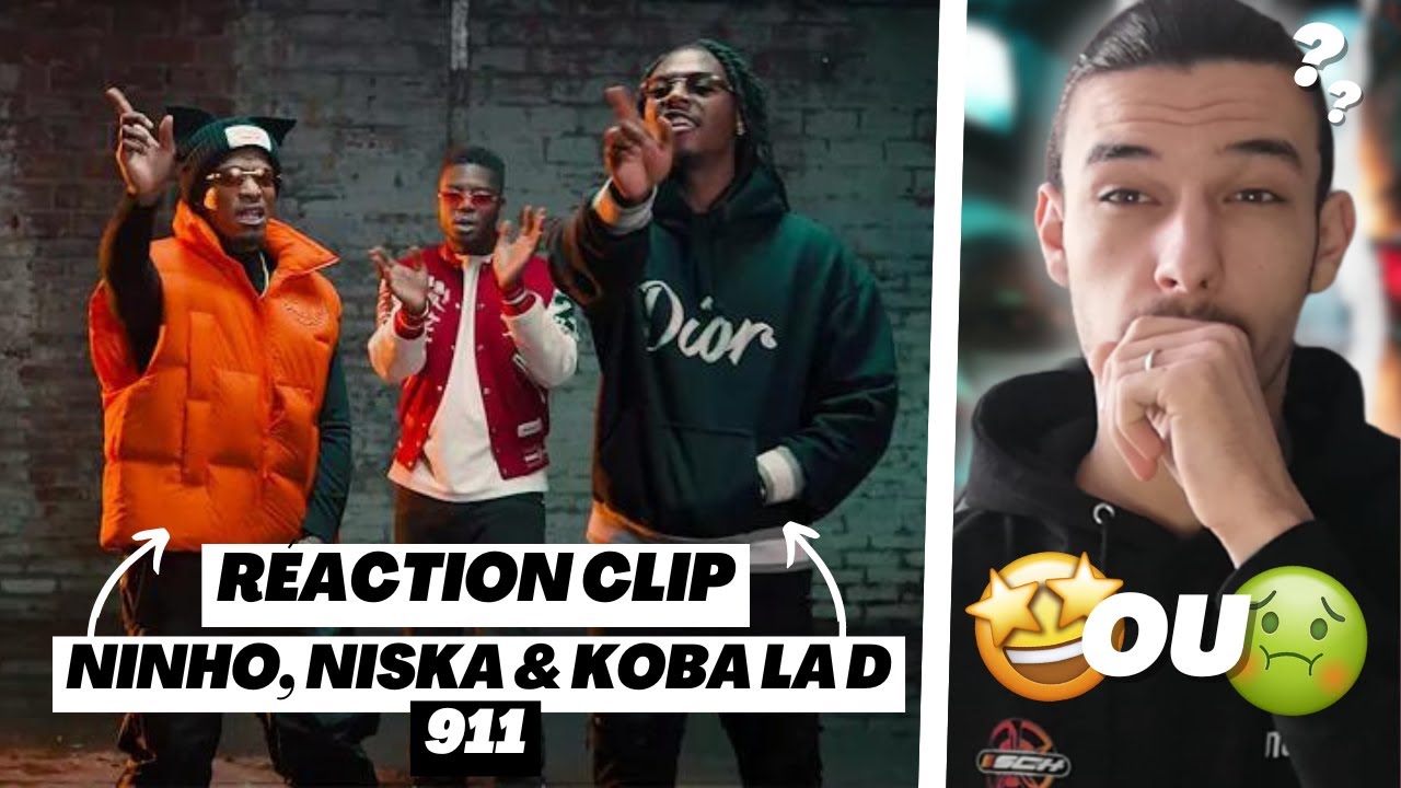 NINHO, NISKA & KOBA LAD - 911 RÉACTION !