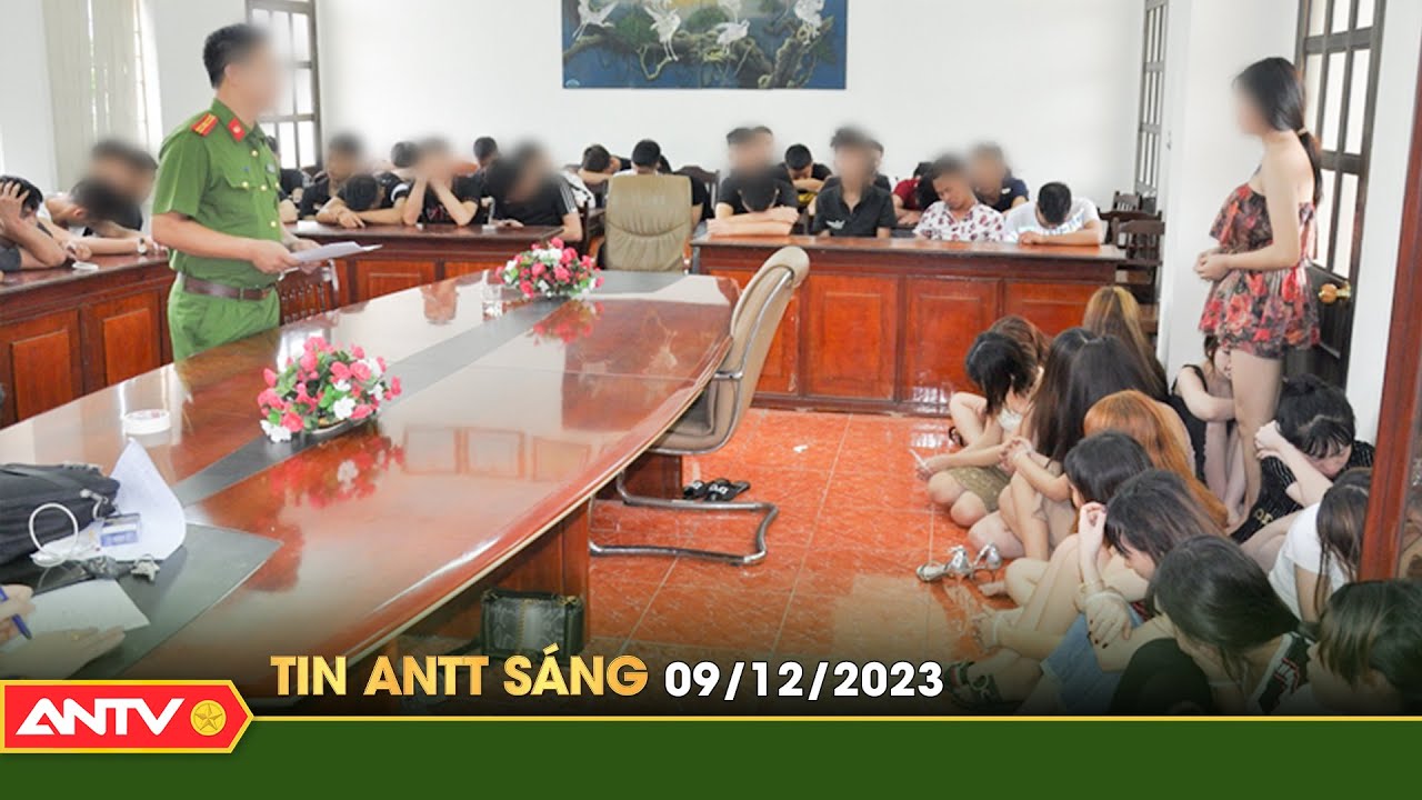Tin tức an ninh trật tự nóng, thời sự Việt Nam mới nhất 24h sáng 9/12 | ANTV