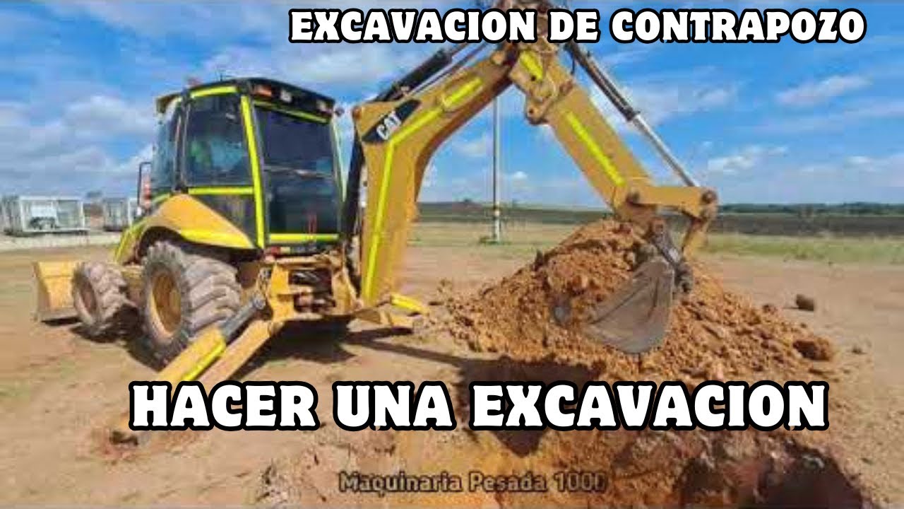 excavacion para contrapozo para despues sacar petroleo, operando una retroexcavadora