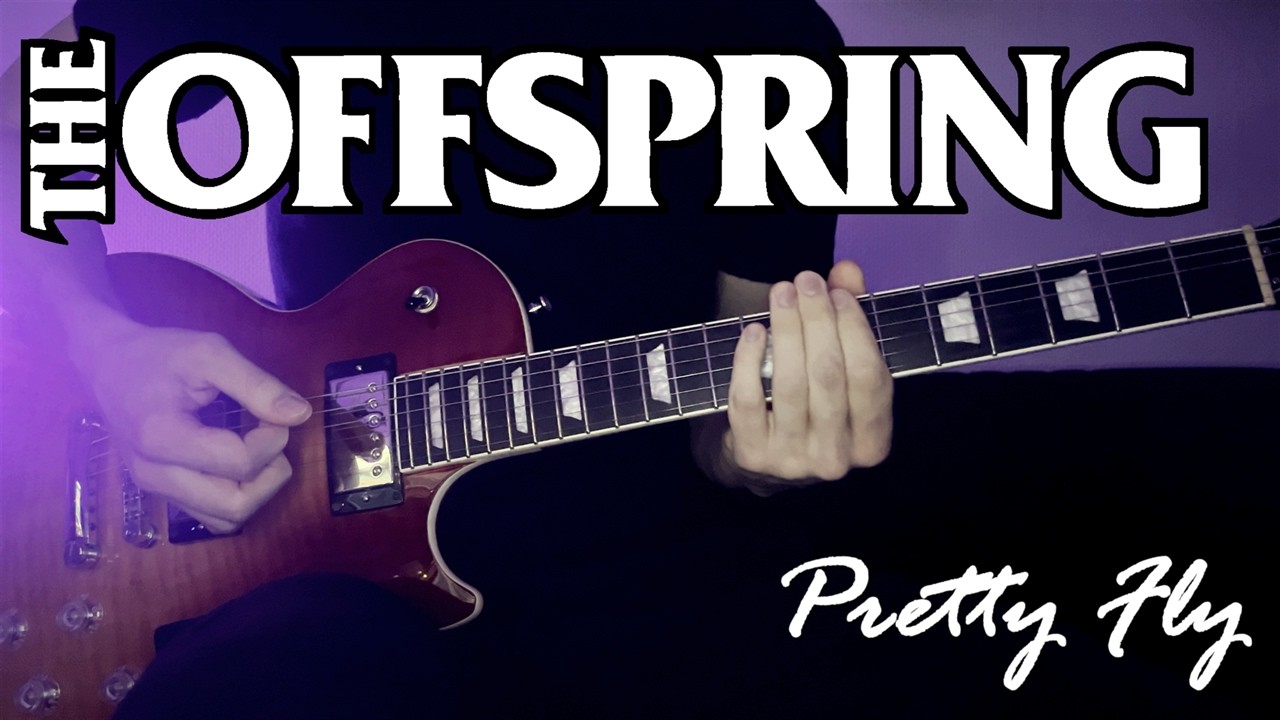 PRETTY FLY (FOR A WHITE GUY) - THE OFFSPRING | Guitar Cover