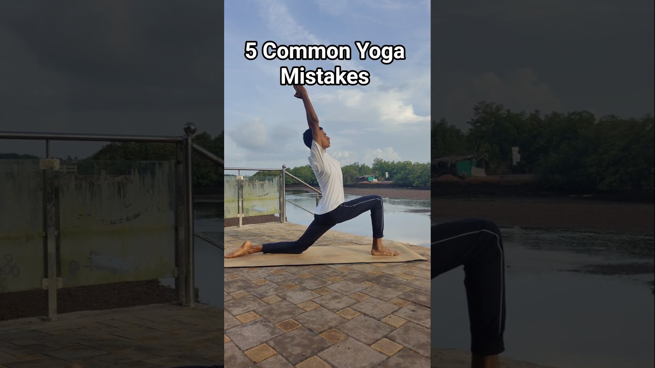 5 Common Yoga Mistakes Beginners Must Avoid