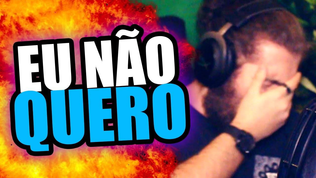 EU NÃO QUERO!