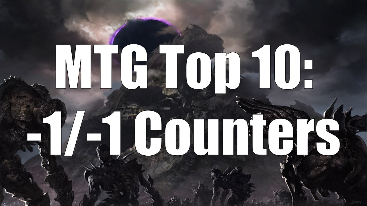 MTG Top 10: -1/-1 Counters | Magic: the Gathering | Episode 47
