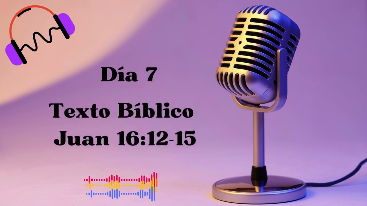 Día 7 : Dios habla y busca comunicarse con nosotros