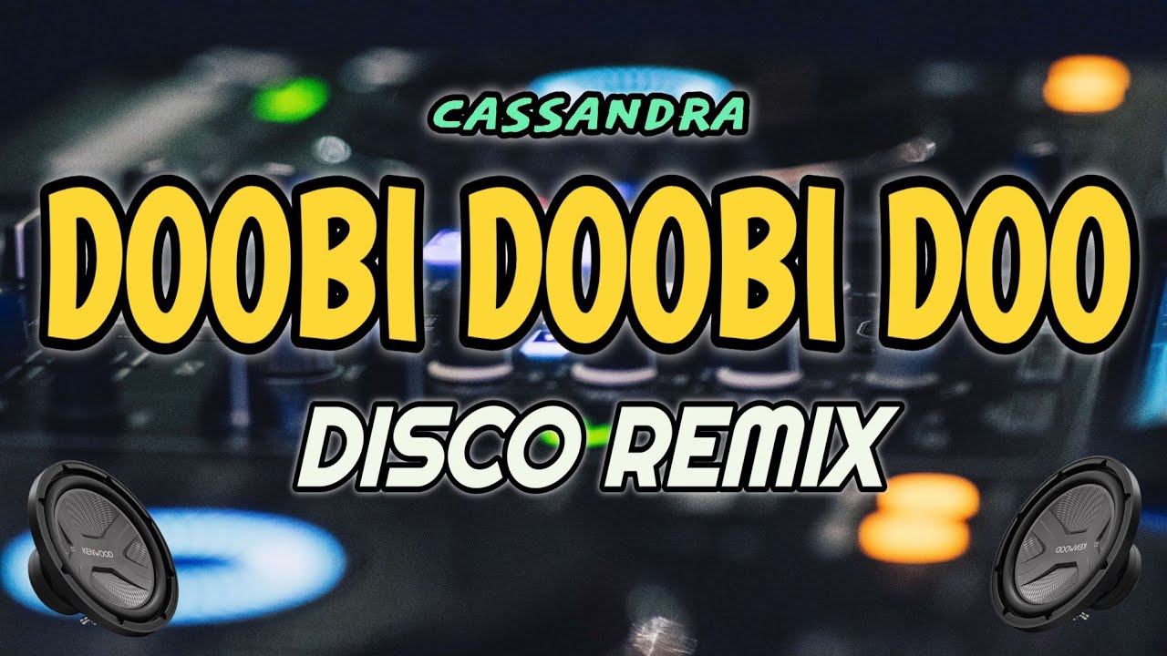 DOOBI DOOBI DOO (CASSANDRA) | DISCO REMIX | DJ NOFACE REMIX