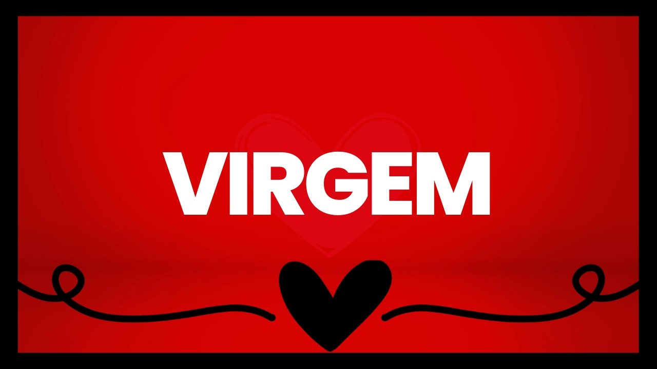 ❤️VIRGEM ELE(A) SABE QUE COM VOCÊ É DIFERENTE! É COM VOCÊ QUE TUDO SE ALINHA