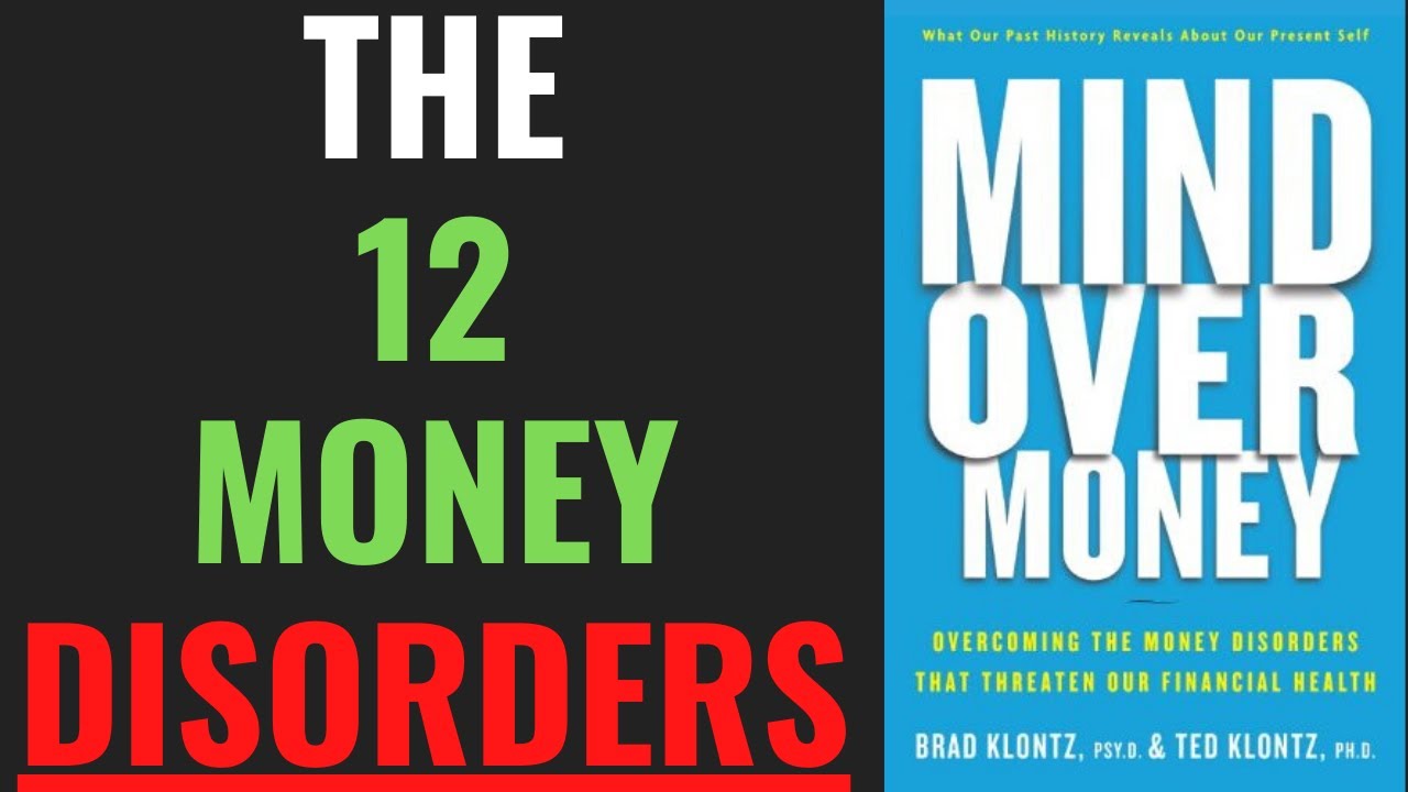 The 12 Money Disorders & How to Fix Them | Mind Over Money