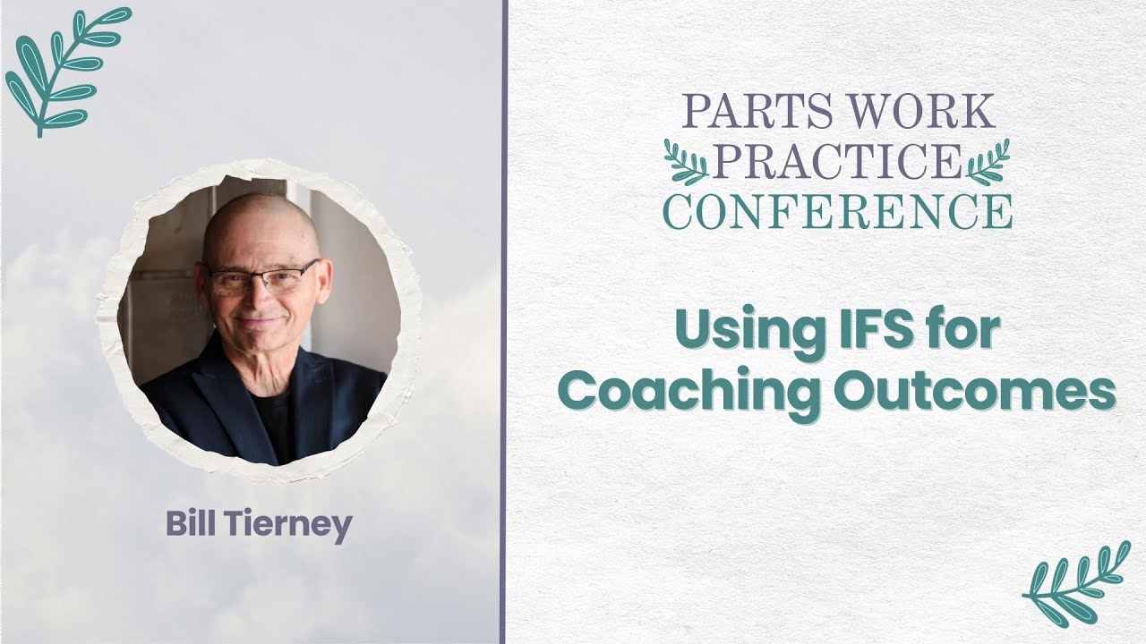 Using IFS for Coaching Outcomes | Bill Tierney | PWP Conference 01/24/26