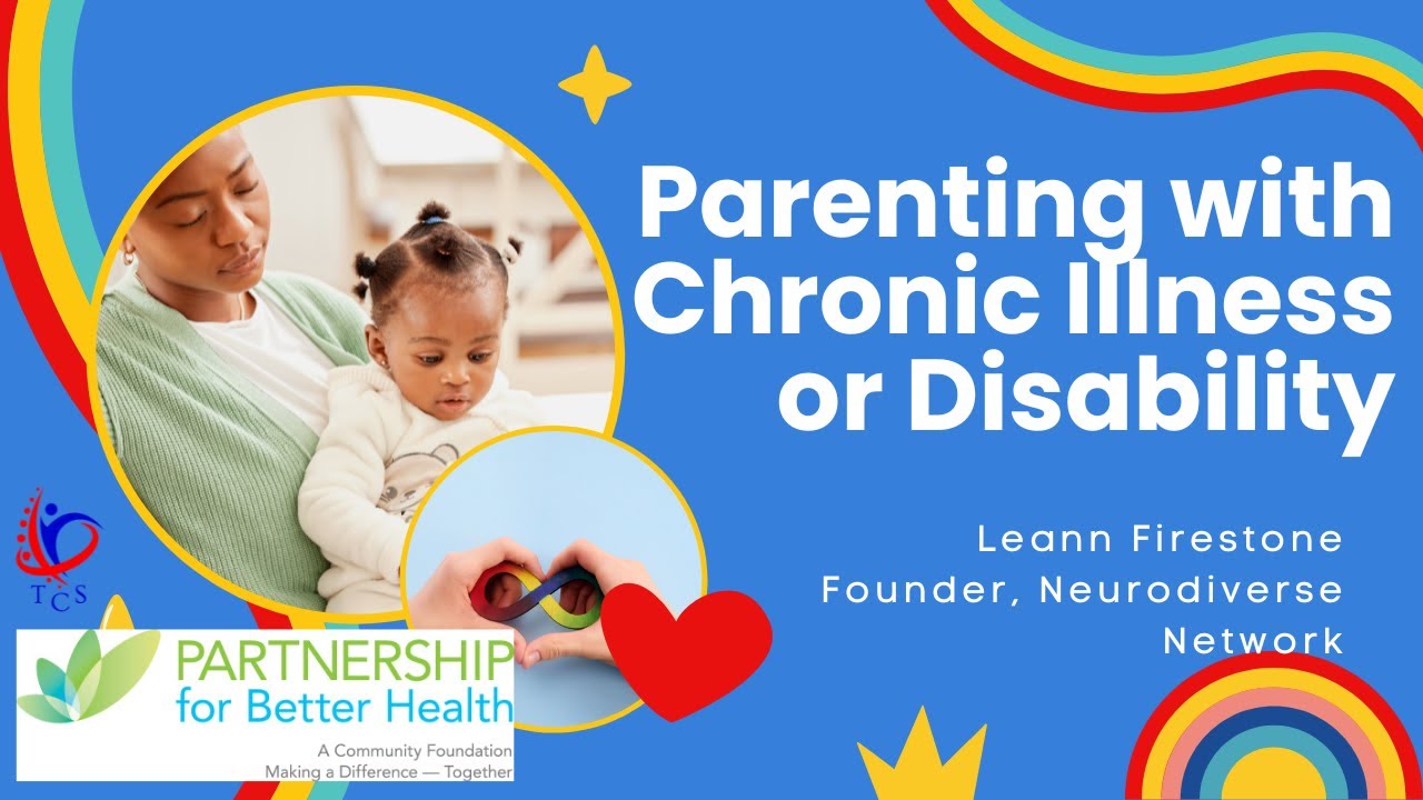 Parenting with Chronic Illness or Disability