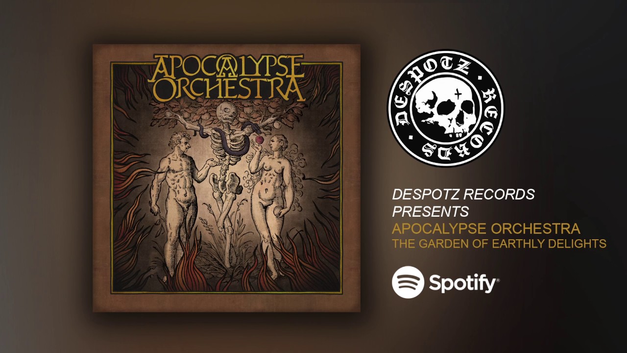 Apocalypse Orchestra - The Garden of Earthly Delights (HQ Audio Stream)