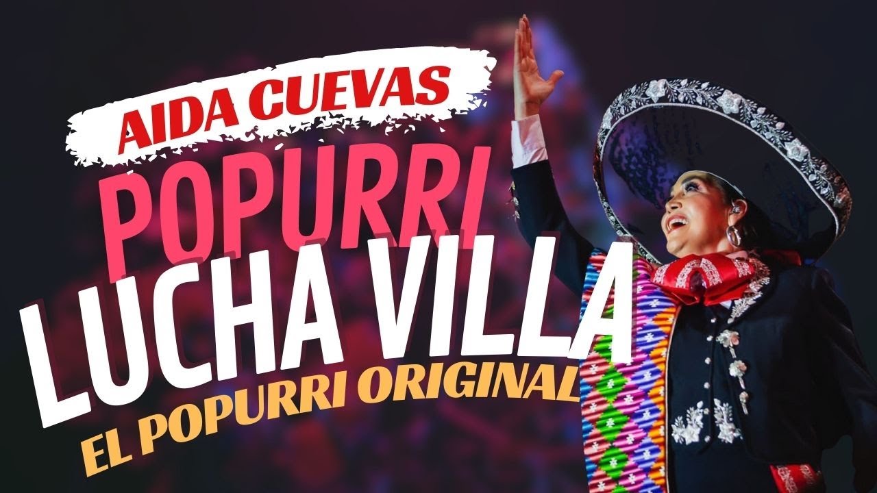Aída Cuevas - El Popurrí De Lucha Villa -En Vivo - con Mariachi Aztlán