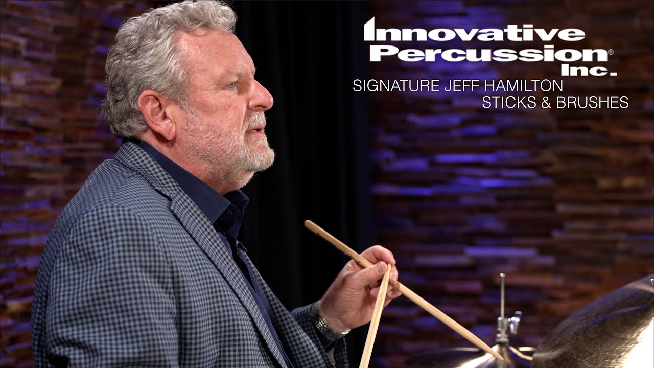 Jeff Hamilton | Innovative Percussion Signature Sticks and Brushes