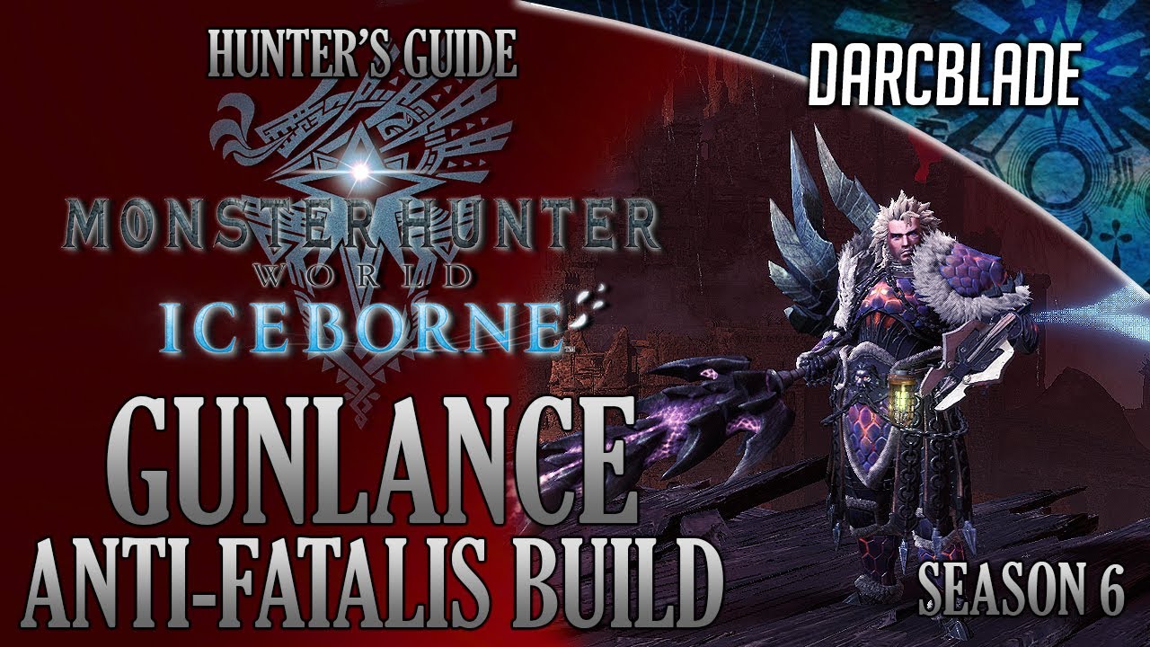 Gunlance Anti-Fatalis Build : MHW Iceborne Amazing Builds : Season 6