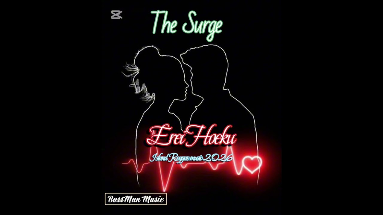 Erei Hoeku_The Surge_Bossman music_island reggae chill 2026