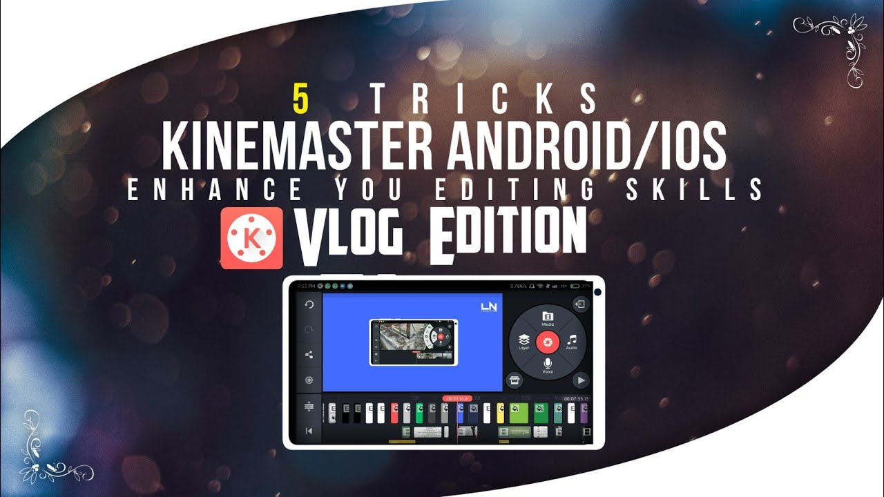 5 BEST KINEMASTER EDITING TRICKS TO MAKE YOU VIDEO LOOK MORE PROFESSIONAL(VLOG EDITION)