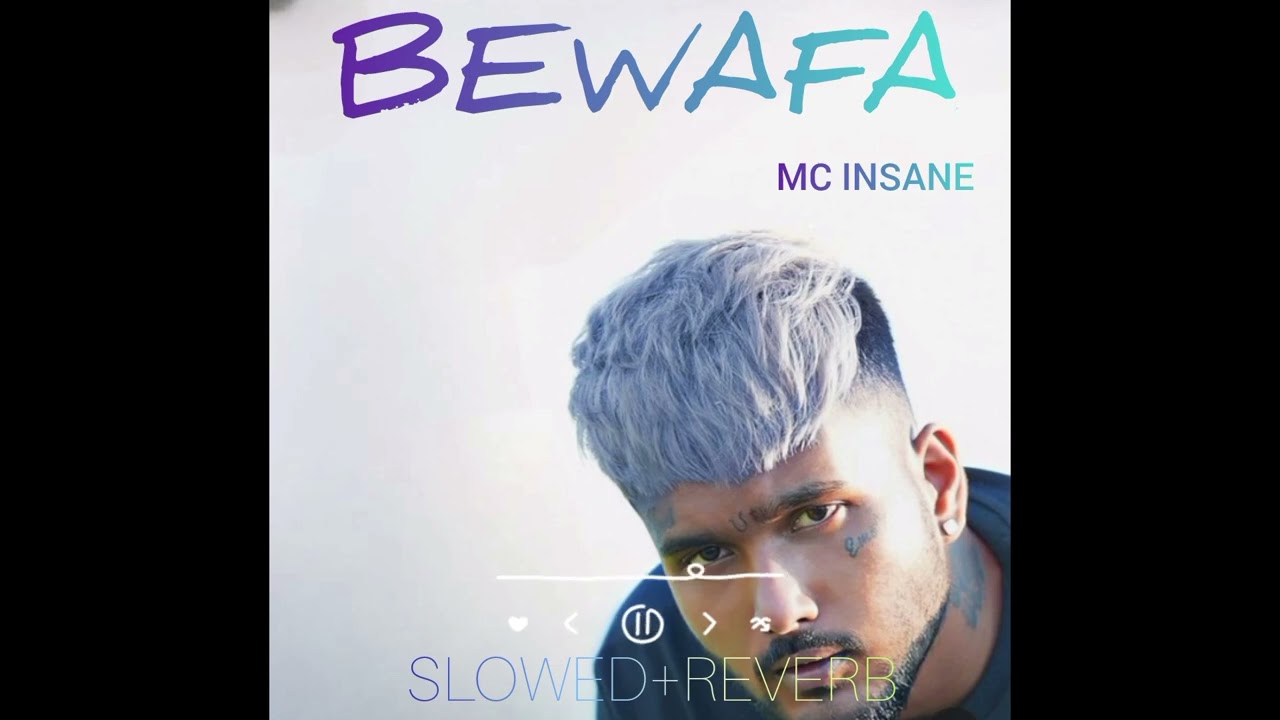 MC Insane - Bewafa (Slowed+Reverb)