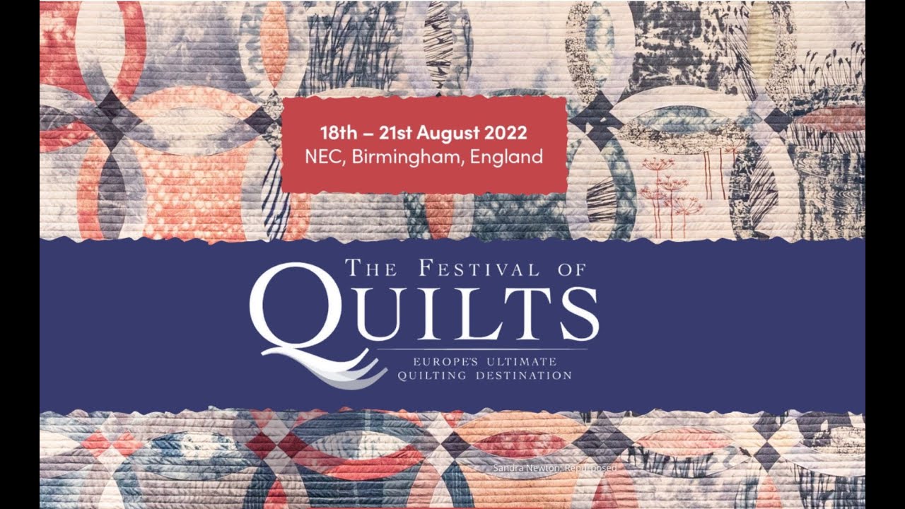 Festival of Quilts August 2022 at the NEC, Birmingham, UK