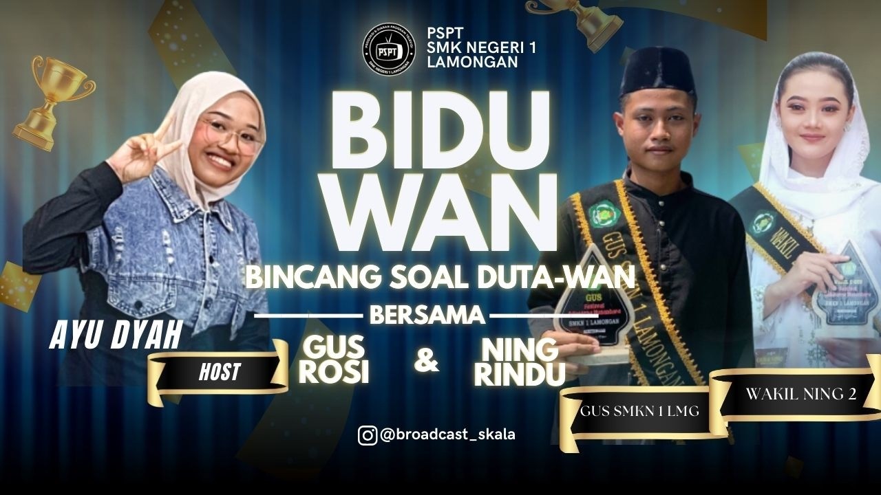 BIDUAN - BINCANG SOAL DUTA-WAN #broadcastskala #psptsmkn1lamongan