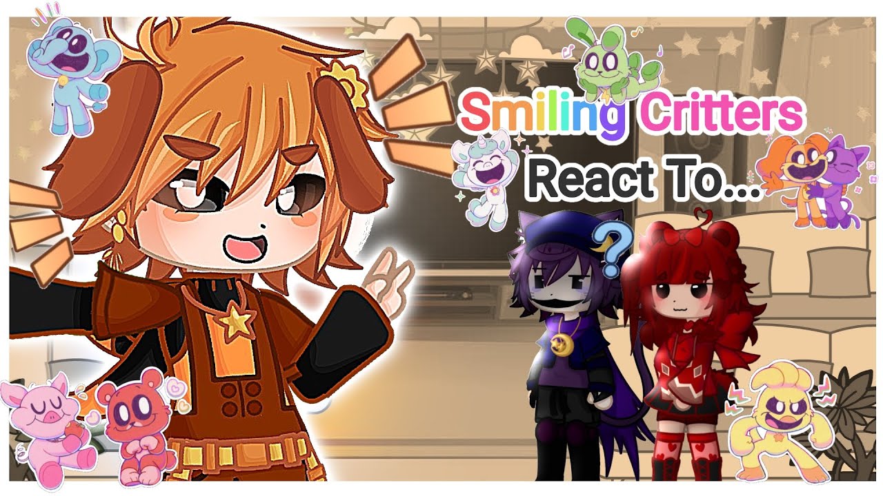 Smiling Critters react to Videos | No Angst | First Video | Credits In Desc