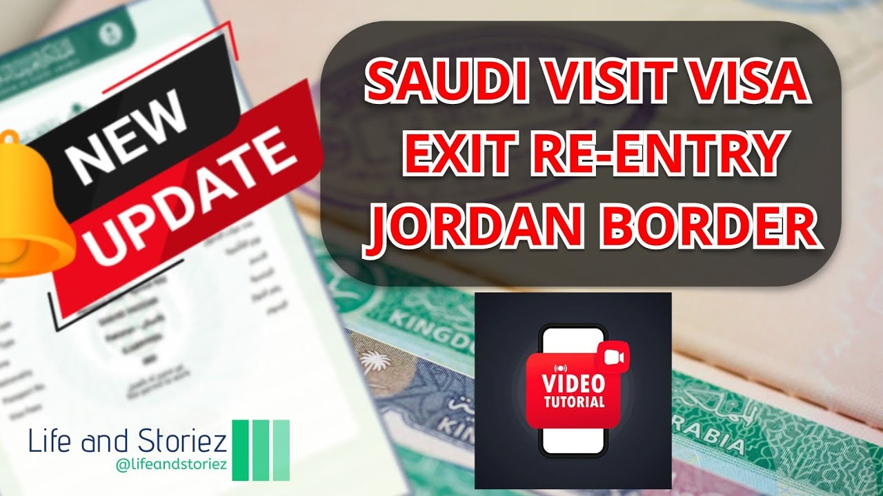 Saudi Visa Exit Re-Entry | Jordan Border | Latest Updates | Haql - Jordan Border